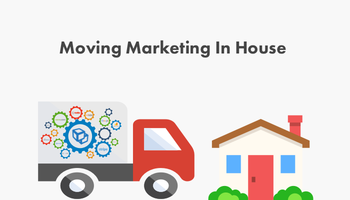 Moving Marketing In House