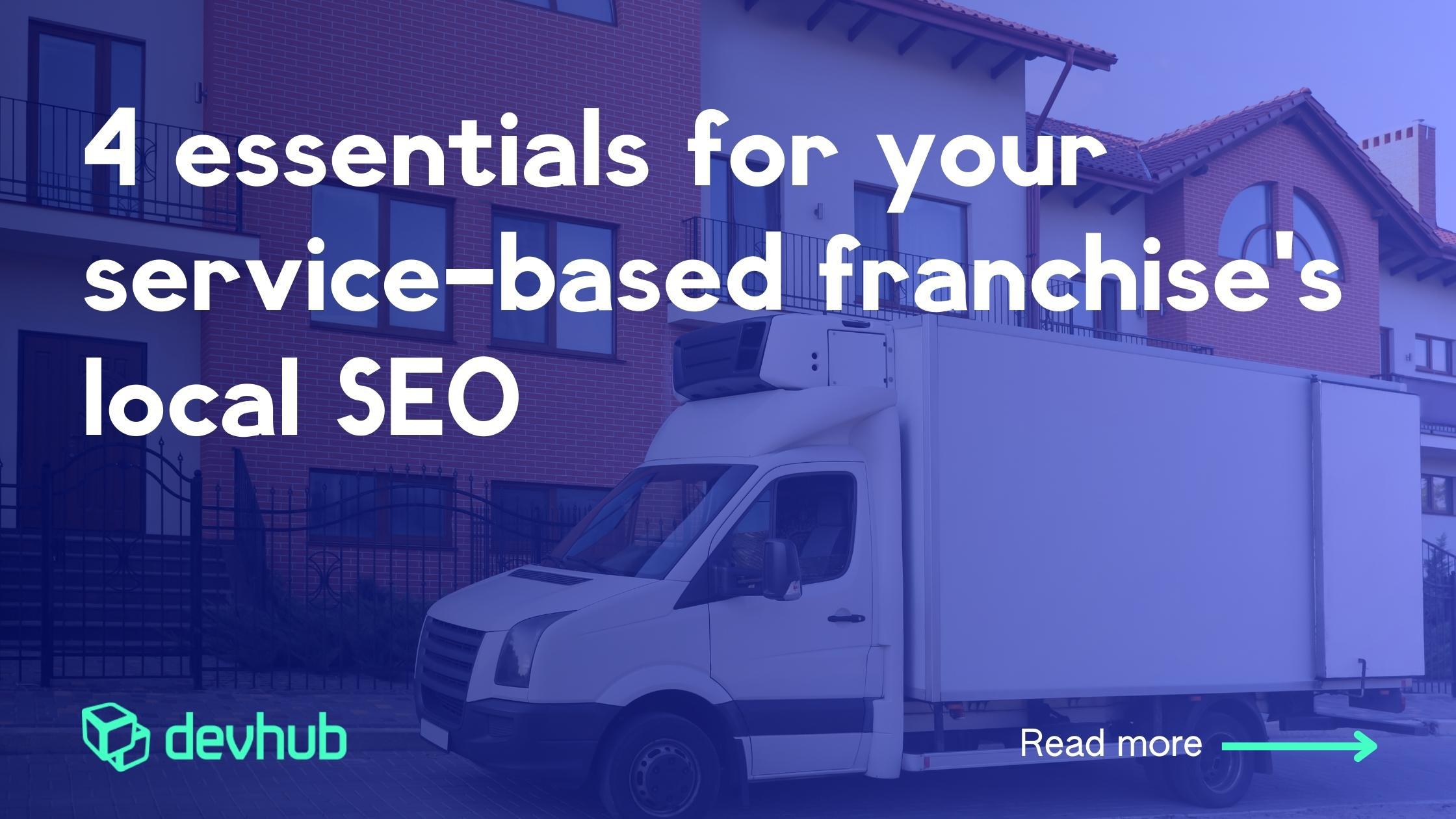 4 essentials for your service-based franchise's SEO