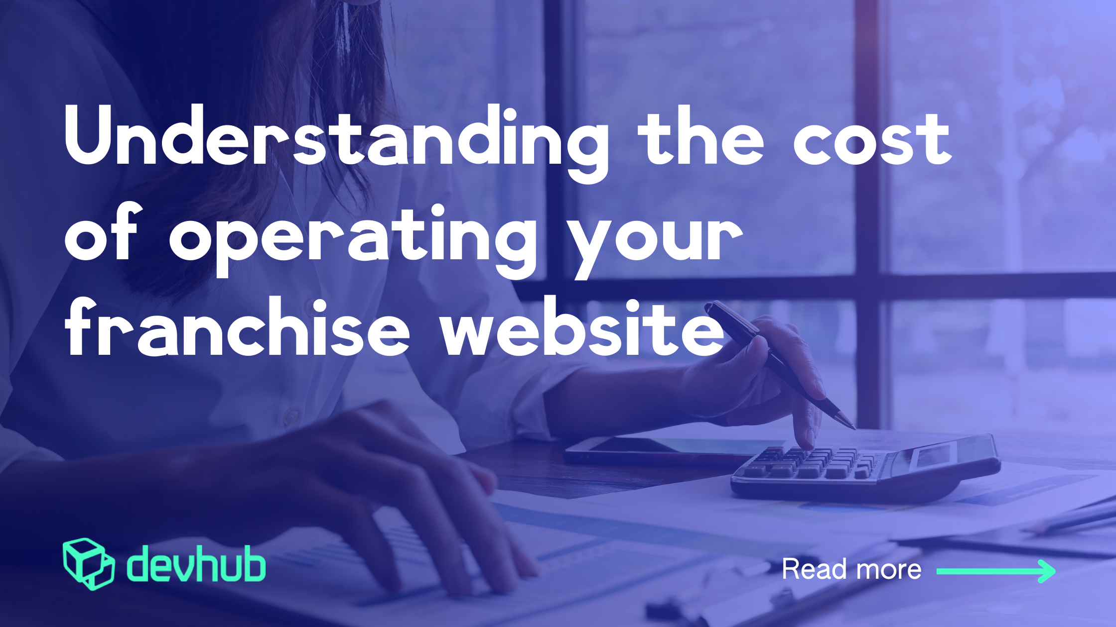 Understanding the cost of operating your franchise website