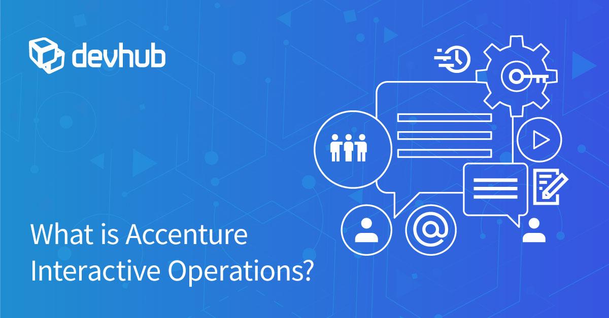 What is Accenture Interactive Operations?