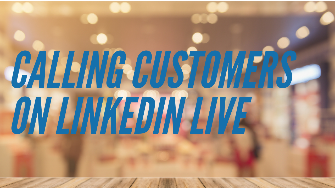 Calling Customers Live | Linked-In Live | DevHub (Transcribed)
