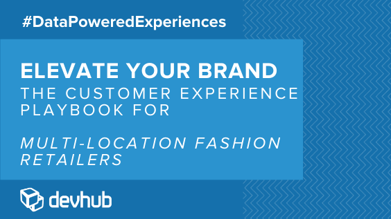 The Customer Experience Playbook for Multi-Location Fashion Retailers