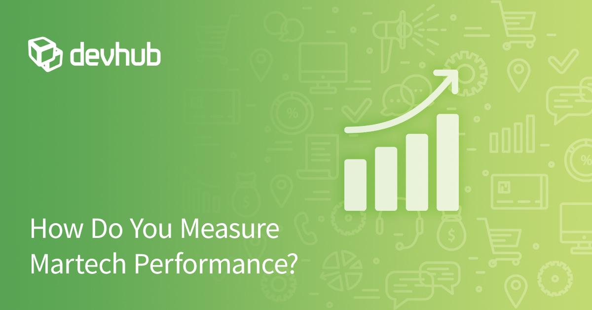 How Do You Measure Martech Performance?