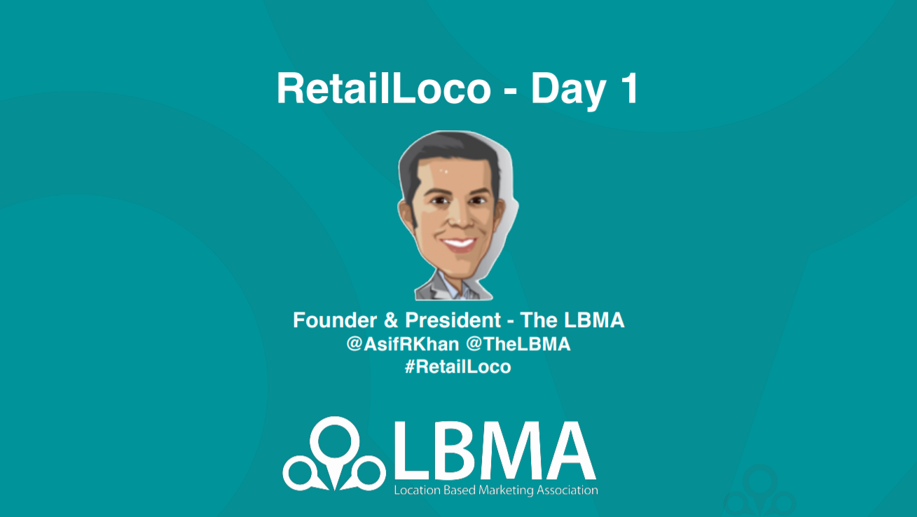 RetailLoco - Day 1 - Location Based Marketing Association