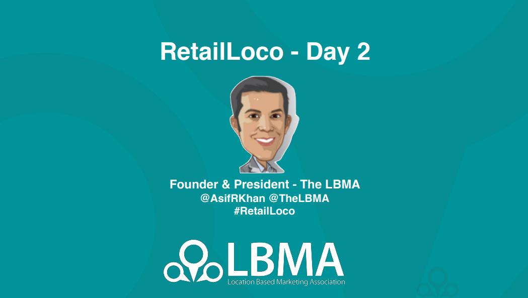 RetailLoco - Day 2- Location Based Marketing Association